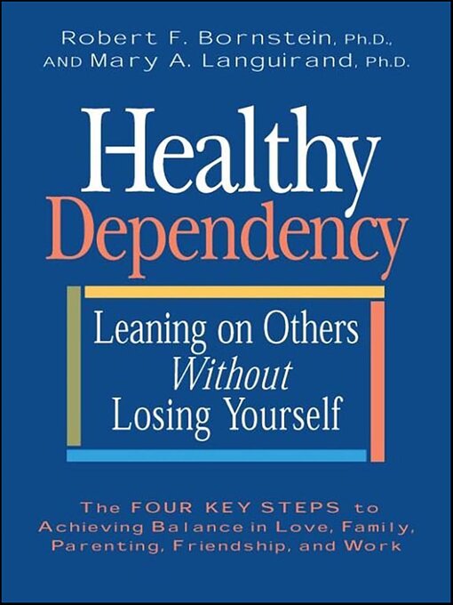 Title details for Healthy Dependency by Robert F. Bornstein - Available